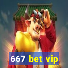 667 bet vip